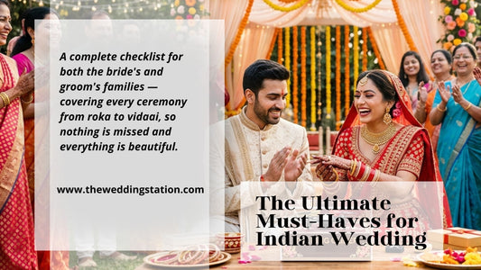The Ultimate Must Haves for Indian Weddings